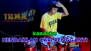 HENDAKLAH CARI PENGGANTI (NADA CEWEK) KARAOKE