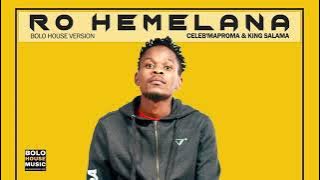 Ro Hemelana   Celeb Maproma & King Salama  Audio360p