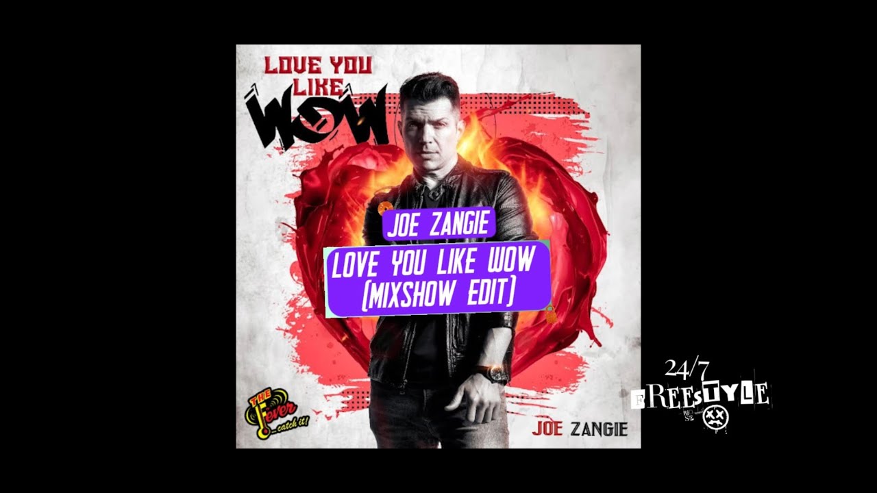 Joe Zangie - Love You Like Wow (Mixshow Edit)