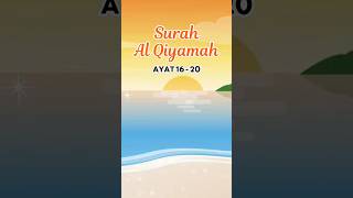 Surah Al Qiyamah Ayat 16  20 alqiyamah suratalqiyamah surahalqiyamah shortsfeed shorts