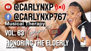 Musical Therapy with Carlyn XP - Vol. 63 - Honoring The Elderly