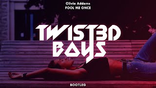 Olivia Addams - Fool Me Once (Twist3d Boys Bootleg) Resimi