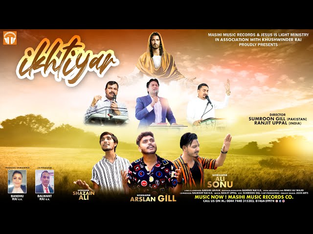 IKHTIYAR || LATEST MASIHI SONGS 2022 || MASIHI MUSIC RECORDS || JESUS IS LIGHT MINISTRY (U.K) class=