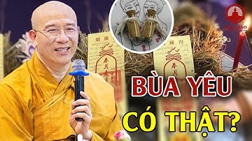 Bùa yêu có thật không, Làm sao để hóa giải? - Thầy Thích Trúc Thái Minh giảng CỰC HAY | PGVN