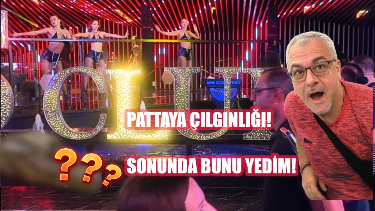 Pattaya Walking Streette ŞOK OLDUM! 🥵 Hayatımın En İlginç Yemeği! #Pattaya#WalkingStreet#Gece Hayatı