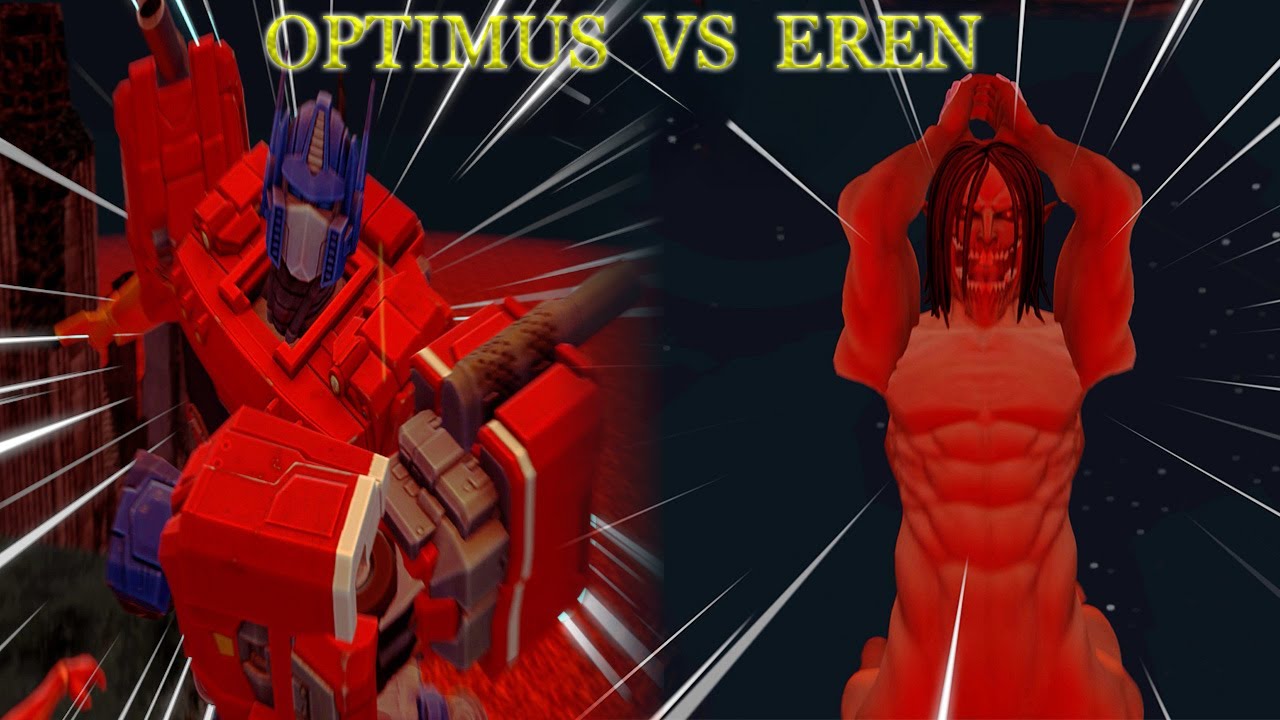 Eren Yeager VS Optimus Prime Crossover Combat
