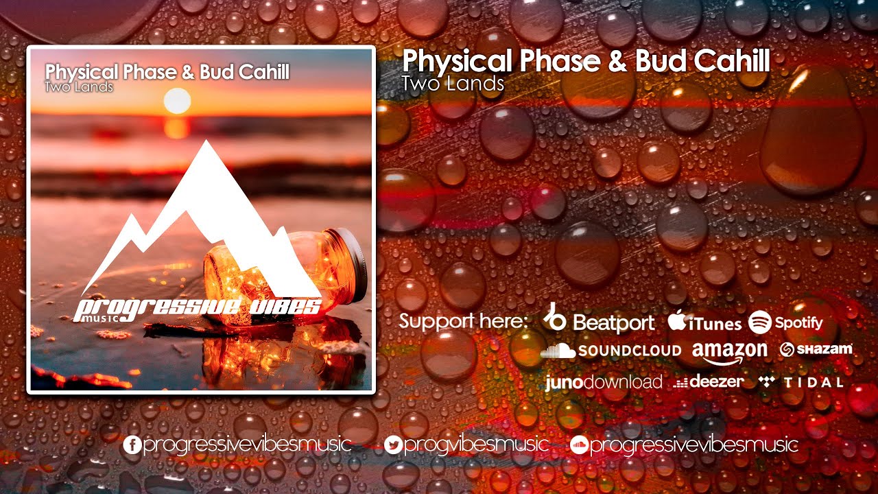 Physical Phase, Bud Cahill - Two Lands [Progressive Vibes Music - PVM511]