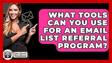 What Tools Can You Use For An Email List Referral Program? - TheEmailToolbox.com