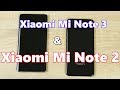 Сравнение Xiaomi Mi Note 3 и Xiaomi Mi Note 2! Какой смартфон купить за 300$ в 2018?