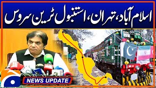 Islamabad–Tehran–Istanbul Train Service Resumes from December 31 -NewsUpdate 7:30PM - Geo News