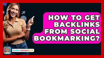 How To Get Backlinks From Social Bookmarking? - SearchEnginesHub.com
