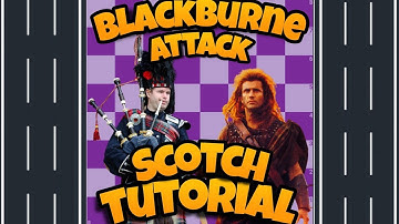 Blackburne Attack - Scotch Tutorial - Vol 18.0 (Uncommon)
