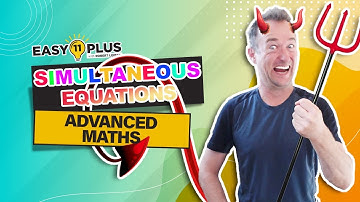 11 Plus Maths | Simultaneous Equations | Easy 11 Plus LIVE 104
