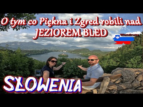 Jezioro Bled?  Atrakcje wizytówki Słowenii i okolic.... oczami Wandrusów. 4K