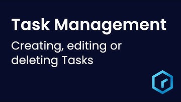 Tutorial - Task Management: Creating, editing or deleting Tasks