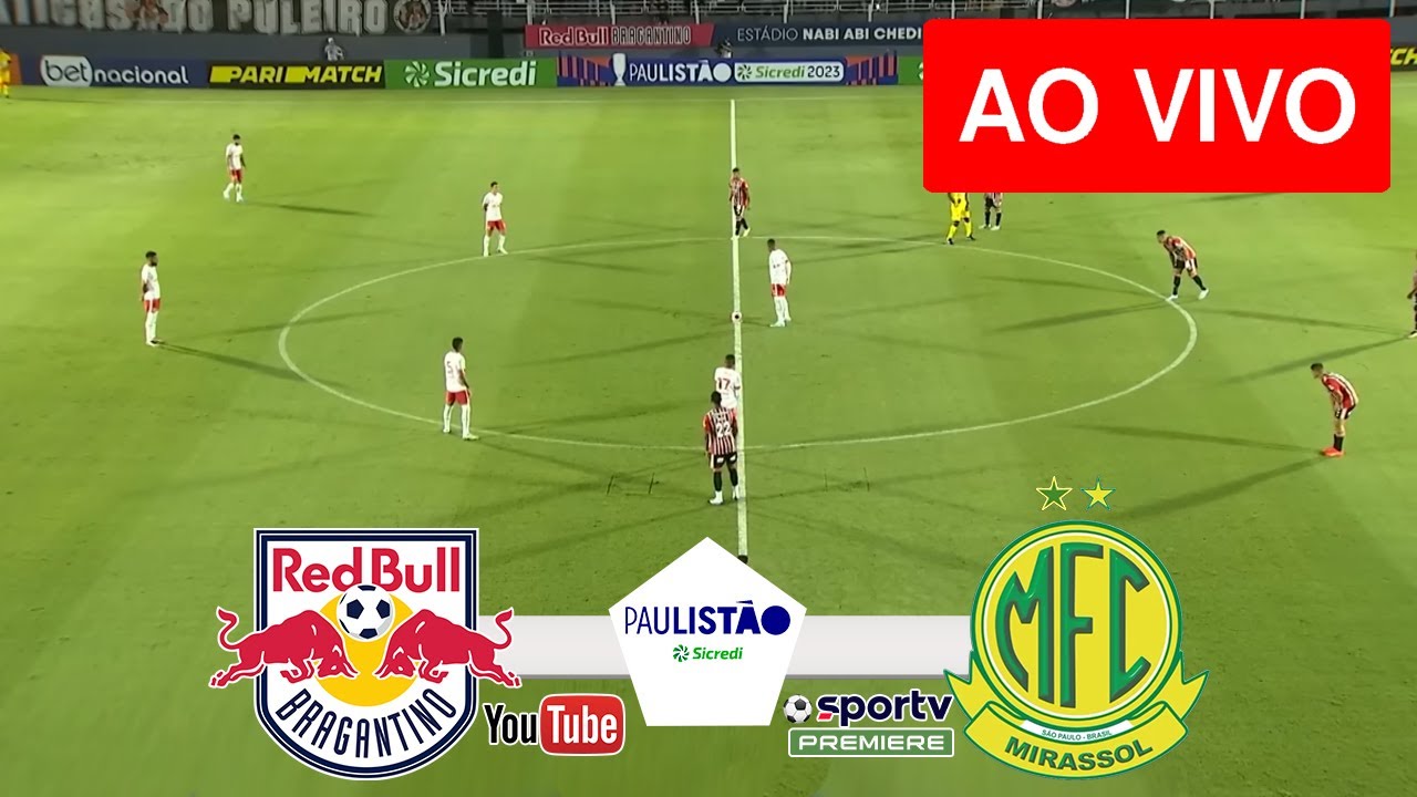 BRAGANTINO X MIRASSOL AO VIVO COM IMAGENS - JOGO DE HOJE - ASSISTA ...