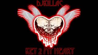 DJKillaC || KEY 2 MY HEART || Prod. DJKillaC