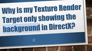 Why is my Texture Render Target only showing the background in DirectX?