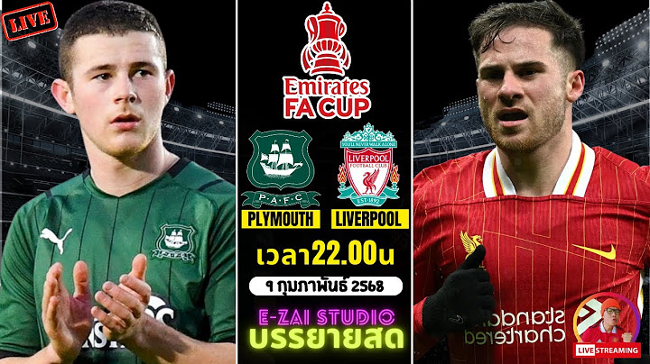🔴LIVESCORE พากย์สด : พลีมัธ อาร์ไกล์ 1-0 ลิเวอร์พูล เอฟเอคัพ อังกฤษ 2024/2025