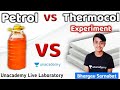 Petrol vs thermocol  amazing reaction  science trick  unacademy live laboratory