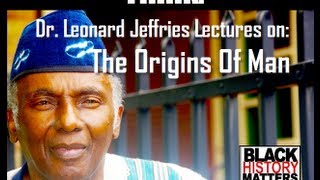 RBG-Dr. Leonard Jeffries Lectures On The Origins Of Man