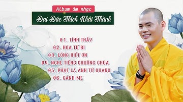 Tặng Phẩm Âm Nhạc Gửi Tới Quý Phật Tử Thân Thương | Thầy Thích Khải Thành
