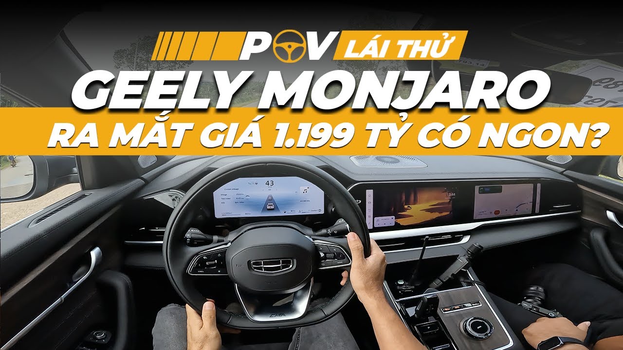 POV lái thử Geely Monjaro 2025 Việt Nam vừa ra mắt cái độp