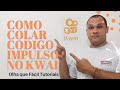 Onde COLAR CÓDIGO de IMPULSO no Kwai - Fácil!