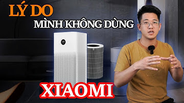Máy lọc không khí Xiaomi có tốt không? Lý do mình không dùng máy lọc không khí Xiaomi