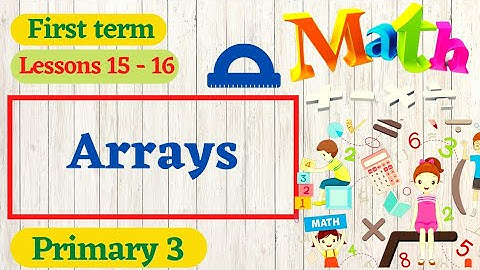 ماث تالته ابتدائي الترم الاول Lessons 15 & 16