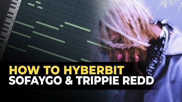 👨‍🚀 How to Make HYPERBIT for SoFaygo and Trippie Redd
