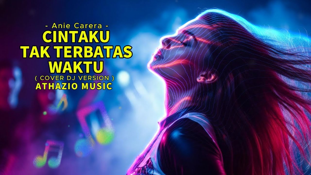 CINTAKU TAK TERBATAS WAKTU – DJ Slow Jedag-Jedug | ATHAZIO MUSIC