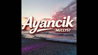Mccly57 - Ayancik Mix