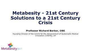 Metabesity 2017: 21st Century Solutions to a 21st Century Crisis
