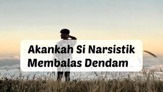 AKANKAH SI NARSISTIK MEMBALAS DENDAM #fyp #treatment #foryou #tiktok #foryoupage #video #foryou #npd