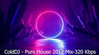 ColdDJ   Pure House 2012 Mix 320 Kbps