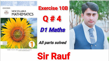Ex 10B , Question No 4 part a , b ,D1 Maths Oxford New syllables Maths All parts solve , Edition 7th