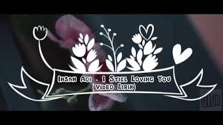 Insan Aoi - I Still Loving You (Video Lirik)