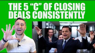 The 5 "C" of Closing Deals Consistently