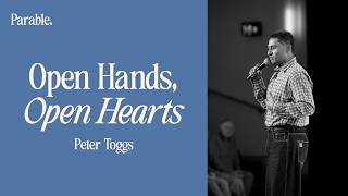 Open Hands, Open Hearts |  Peter Toggs