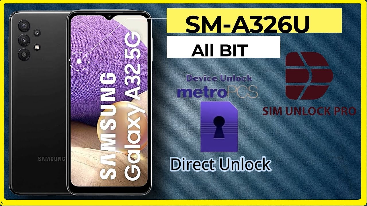 SM-A326U UNLOCK DSH TMB TMK AIO All BIT SIM UNLOCK PRO 