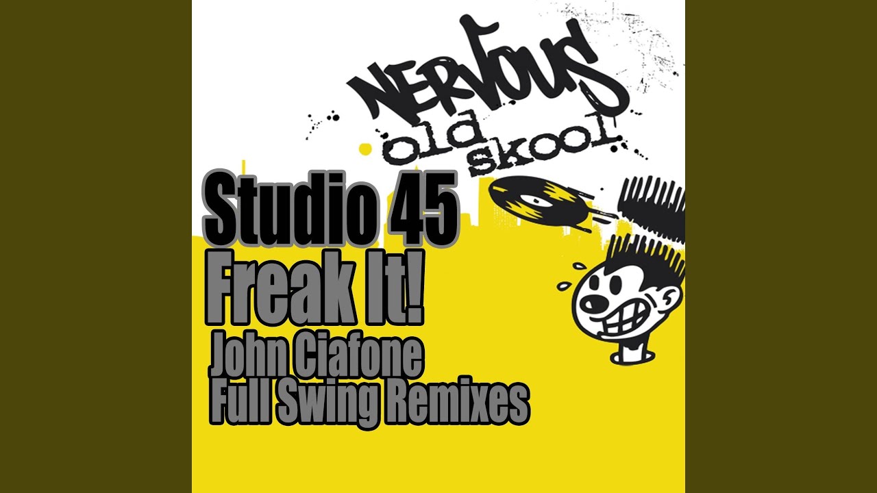 Studio 45 — Freak It! (John Ciafone Full Swing Remix) (Music Video
