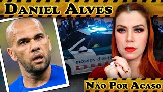 CASO DANIEL ALVES - DOS GRAMADOS PARA CADEIA (ENTENDA)