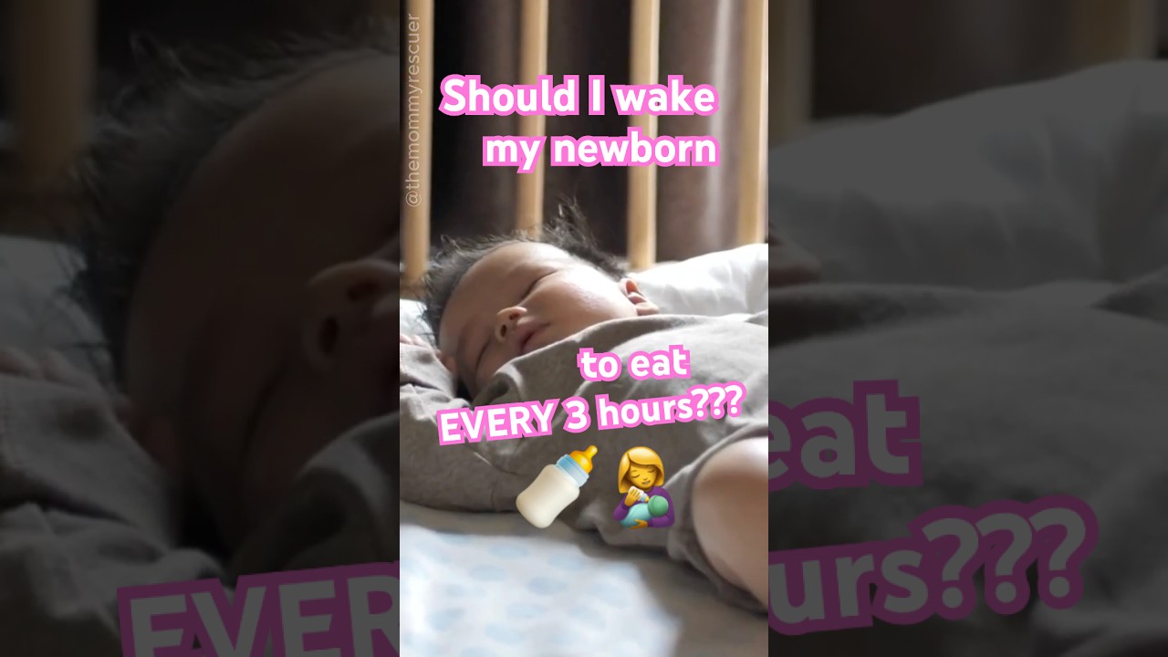 Should You Wake Your Newborn to Eat Every 3 Hours? 