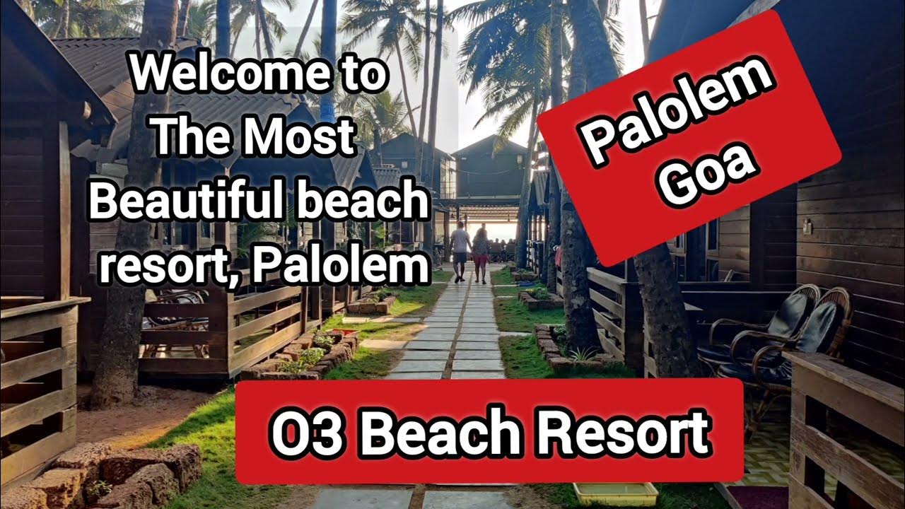 O3 Beach Resort, Palolem #southgoa_never miss this beach & resort # ...