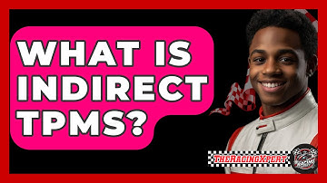 What Is Indirect TPMS? - The Racing Xpert