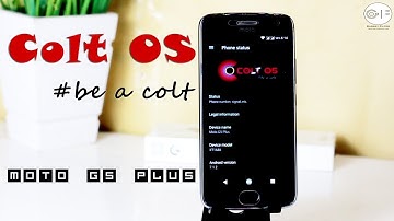 Colt OS V1.1 (VoLTE) Rom Full Review on Moto G5 Plus !