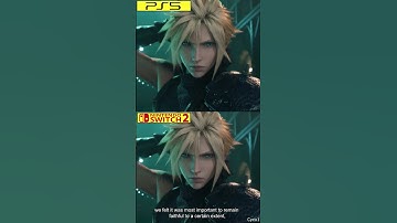 Final Fantasy 7 Remake Intergrade Nintendo Switch 2 vs PS5 Early Graphics Comparison