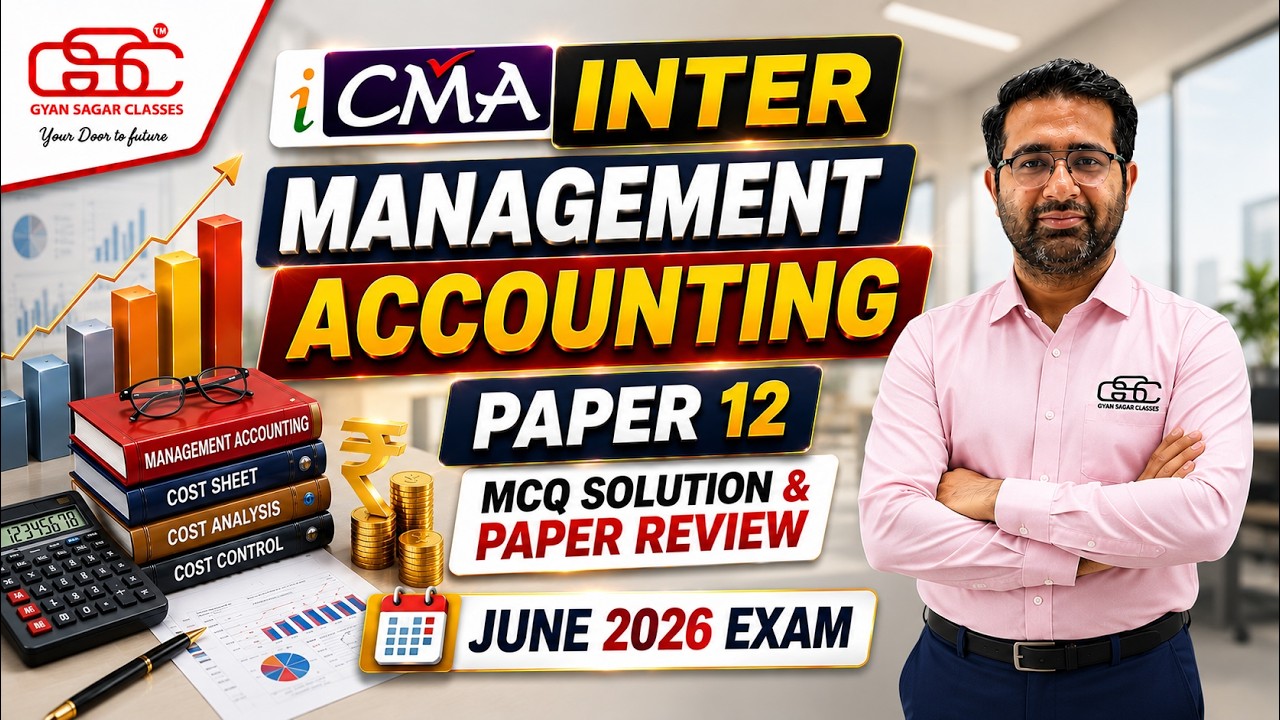 CMA INTER MANAGEMENT ACCOUNTING MCQ ANSWERS & PAPER REVIEW | JUNE 2026 ...