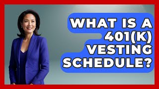 What Is A 401(k) Vesting Schedule? - Job Success Network